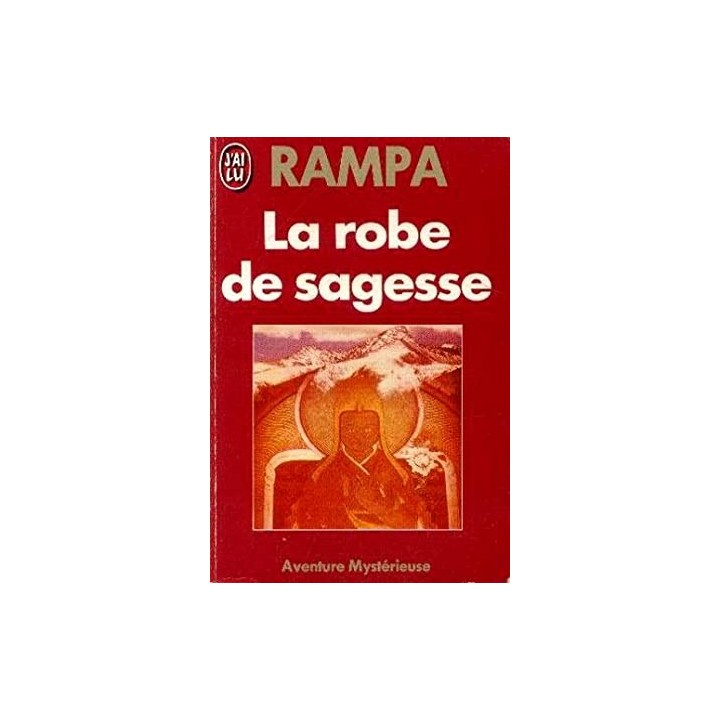 La Robe De Sagesse - T. Lobsang Rampa